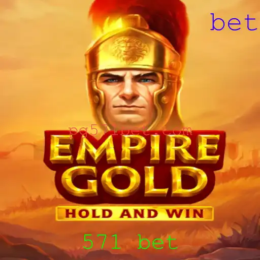 EmpireGold: Aventuras no Mundo de Apostas com 571 Bet