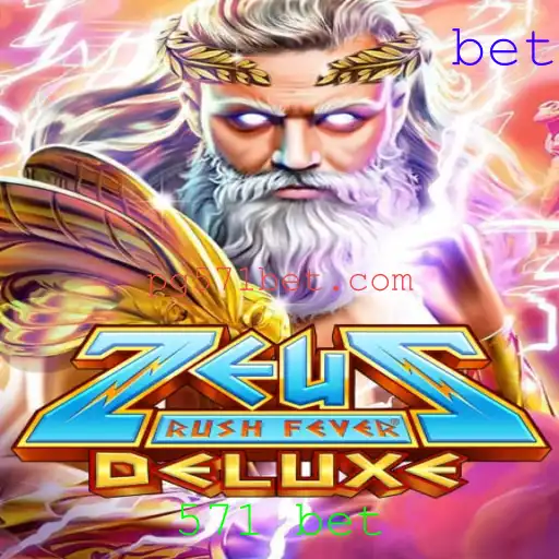 Descubra a Emoção do Jogo ZeusRushFeverDeluxe e a Palavra-chave 571 bet